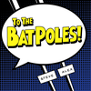 "To the Bat Poles!" logo
